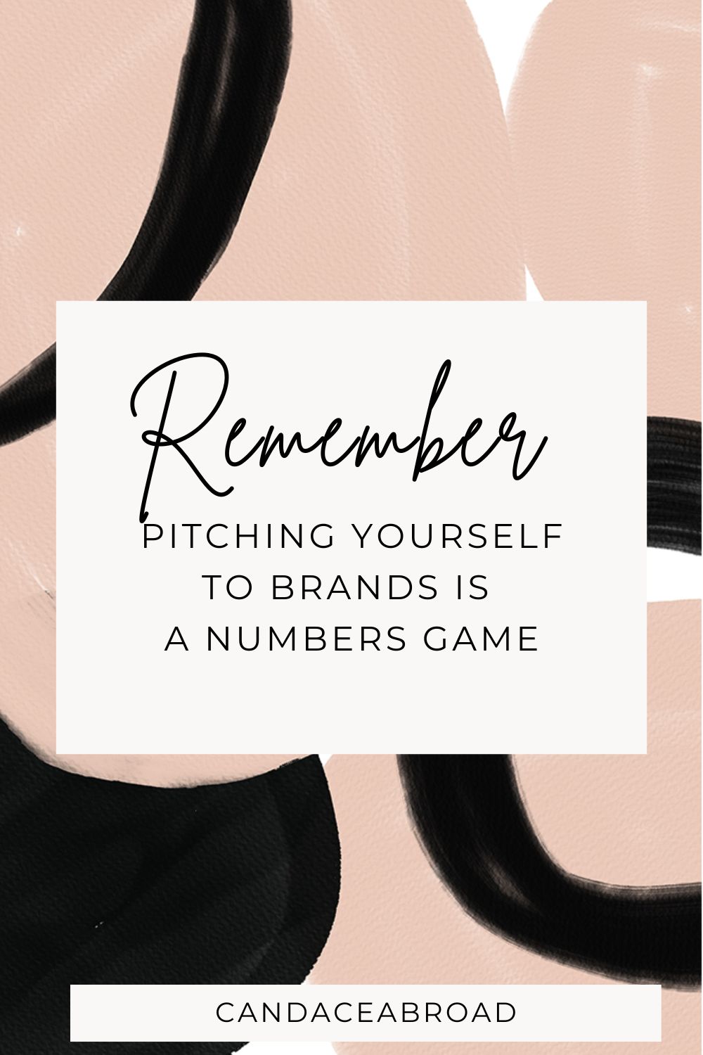 remember pitching yourself is a numbers game